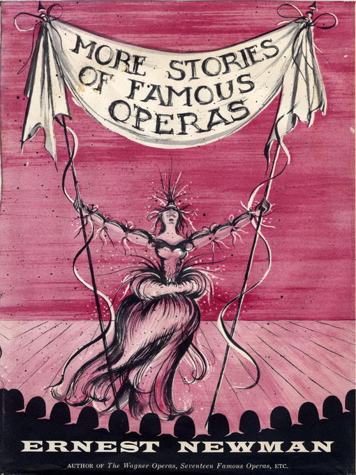Title details for More Stories of Famous Operas by Ernest Newman - Available